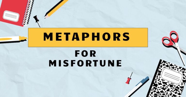Metaphors for Misfortune