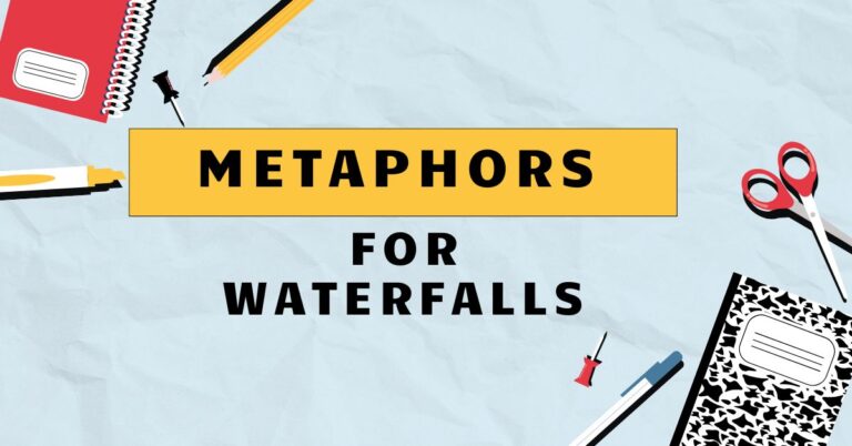 Metaphors for Waterfalls