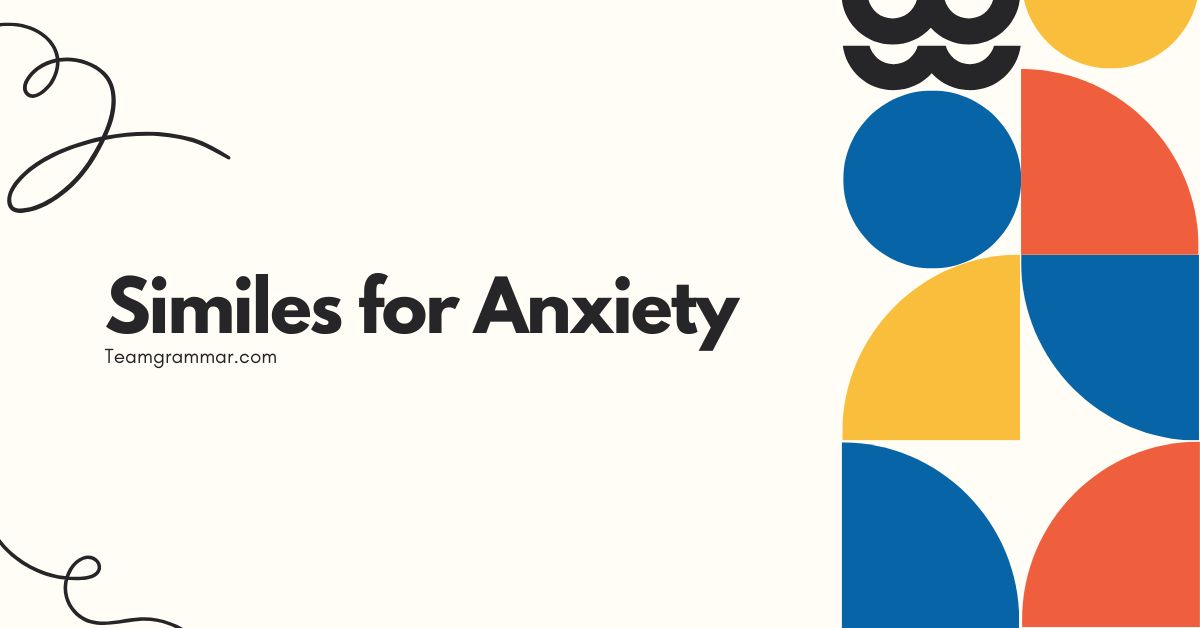 Similes for Anxiety