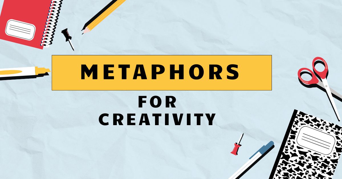 metaphors for Creativity