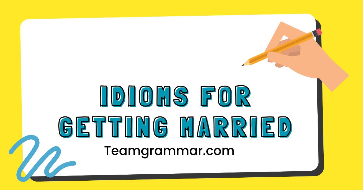 Idioms for Getting Married